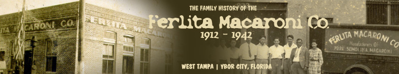 A Family History of the Ferlita Macaroni Factory 1912 - 1942
